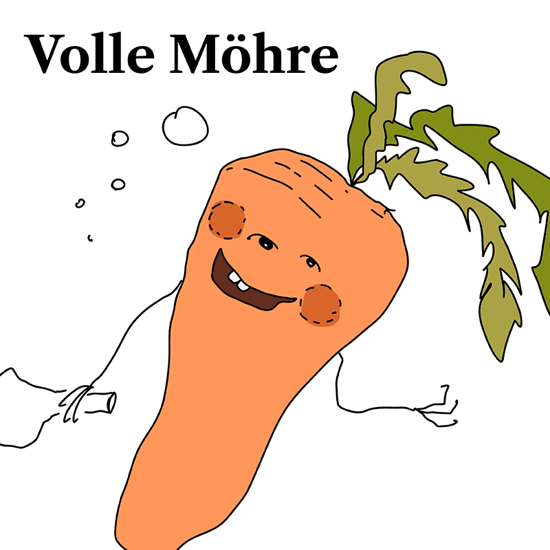 Die Volle Möhre ist halt betrunken